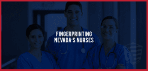 Nevada's Nurses - Fingerprinting Express