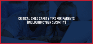 critical-child-safety-tips-for-parents