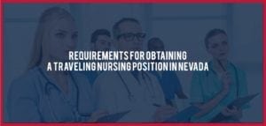 Obtaining a Traveling Nursing Position in Nevada